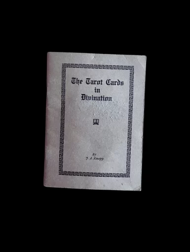 Tarot Cards In Divination John Augustus Knapp Manly P Hall 1930