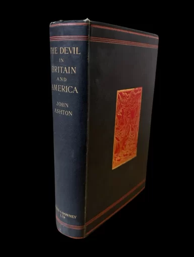 The Devil In Britain and America John Ashton 1896 First Edition Witchcraft Devils Diabolism Witch Trials