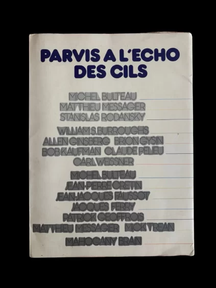 Parvis a l'echo des cils Michel Bulteau Brion Gysin William S Burroughs Ginsberg Patrick Geoffrois 1972
