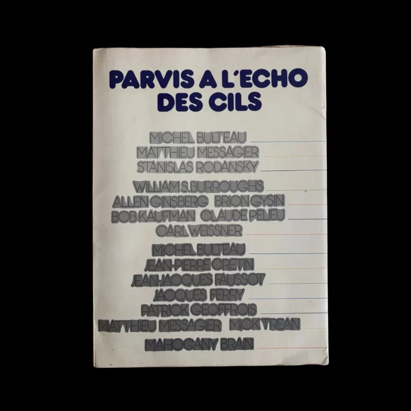 Parvis a l'echo des cils Michel Bulteau Brion Gysin William S Burroughs Ginsberg Patrick Geoffrois 1972