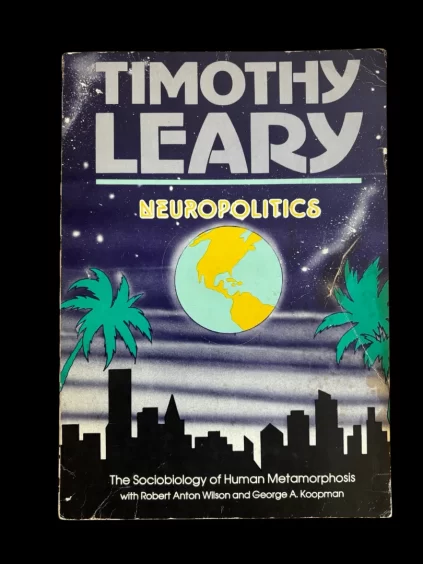 Neuropolitics Timothy Leary Robert Anton Wilson First Edition 1977 Signed
